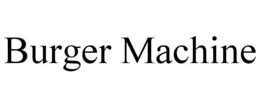 BURGER MACHINE trademark