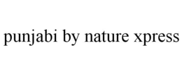 PUNJABI BY NATURE XPRESS trademark