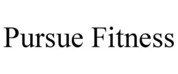 PURSUE FITNESS trademark