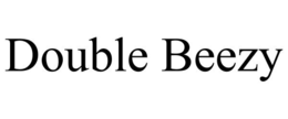 DOUBLE BEEZY trademark