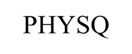 PHYSQ trademark
