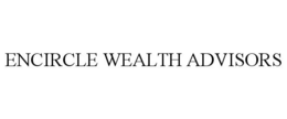 ENCIRCLE WEALTH ADVISORS trademark