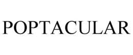 POPTACULAR trademark