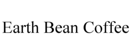 EARTH BEAN COFFEE trademark