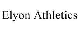 ELYON ATHLETICS trademark