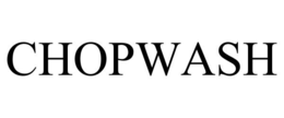 CHOPWASH trademark