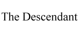 THE DESCENDANT trademark