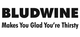 BLUDWINE MAKES YOU GLAD YOU'RE THIRSTY trademark