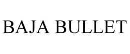 BAJA BULLET trademark