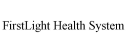 FIRSTLIGHT HEALTH SYSTEM trademark