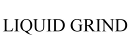LIQUID GRIND trademark