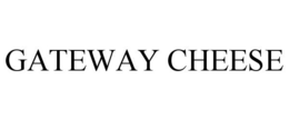 GATEWAY CHEESE trademark