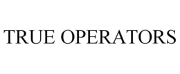 TRUE OPERATORS trademark