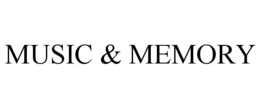 MUSIC & MEMORY trademark