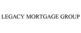 LEGACY MORTGAGE GROUP trademark