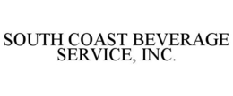 SOUTH COAST BEVERAGE SERVICE, INC. trademark
