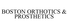 BOSTON ORTHOTICS & PROSTHETICS trademark