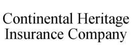 CONTINENTAL HERITAGE INSURANCE COMPANY trademark