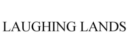 LAUGHING LANDS trademark