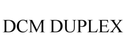 DCM DUPLEX trademark