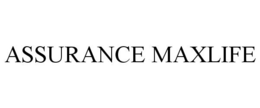 ASSURANCE MAXLIFE trademark