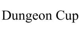 DUNGEON CUP trademark