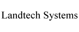 LANDTECH SYSTEMS trademark