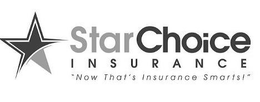 STARCHOICE INSURANCE "NOW THAT'S INSURANCE SMARTS!" trademark