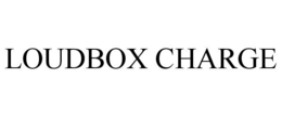 LOUDBOX CHARGE trademark