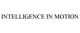 INTELLIGENCE IN MOTION trademark