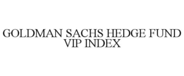 GOLDMAN SACHS HEDGE FUND VIP INDEX trademark