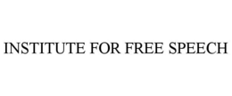 INSTITUTE FOR FREE SPEECH trademark