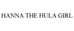 HANNA THE HULA GIRL trademark