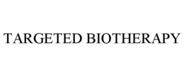 TARGETED BIOTHERAPY trademark