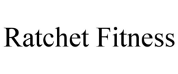 RATCHET FITNESS trademark