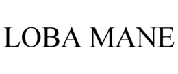 LOBA MANE trademark