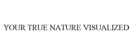 YOUR TRUE NATURE VISUALIZED trademark