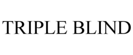 TRIPLE BLIND trademark