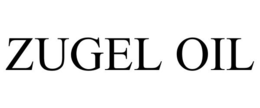 ZUGEL OIL trademark