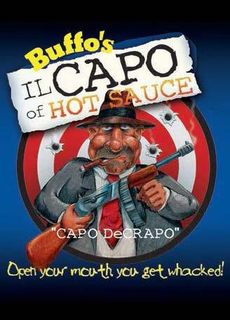 BUFFO'S IL CAPO OF HOT SAUCE "CAPO DECRAPO" OPEN YOUR MOUTH YOU GET WHACKED! trademark