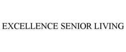 EXCELLENCE SENIOR LIVING trademark