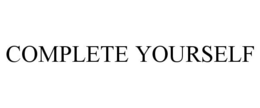 COMPLETE YOURSELF trademark