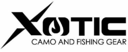 XOTIC CAMO AND FISHING GEAR trademark