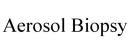 AEROSOL BIOPSY trademark