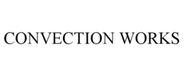 CONVECTION WORKS trademark