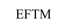 EFTM trademark