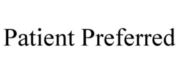 PATIENT PREFERRED trademark