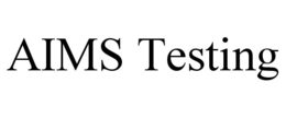 AIMS TESTING trademark