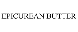 EPICUREAN BUTTER trademark