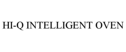 HI-Q INTELLIGENT OVEN trademark